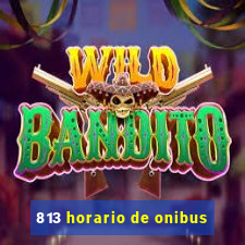 813 horario de onibus